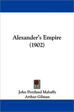 Alexander's Empire (1902)