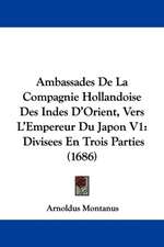 Ambassades De La Compagnie Hollandoise Des Indes D'Orient, Vers L'Empereur Du Japon V1