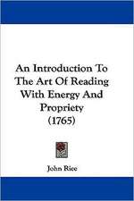 An Introduction to the Art of Reading with Energy and Propriety (1765)