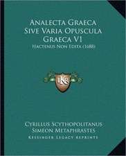 Analecta Graeca Sive Varia Opuscula Graeca V1