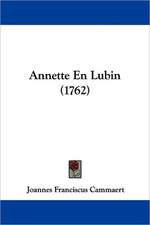 Annette En Lubin (1762)