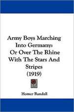 Army Boys Marching Into Germany