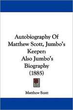 Autobiography Of Matthew Scott, Jumbo's Keeper