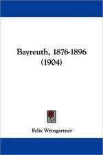 Bayreuth, 1876-1896 (1904)