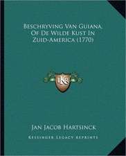 Beschryving Van Guiana, Of De Wilde Kust In Zuid-America (1770)