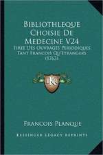 Bibliothleque Choisie De Medecine V24