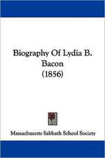 Biography Of Lydia B. Bacon (1856)