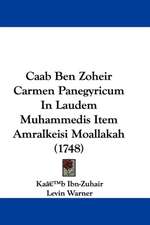 Caab Ben Zoheir Carmen Panegyricum In Laudem Muhammedis Item Amralkeisi Moallakah (1748)