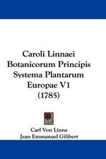 Caroli Linnaei Botanicorum Principis Systema Plantarum Europae V1 (1785)