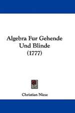 Algebra Fur Gehende Und Blinde (1777)