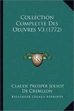 Collection Complette Des Oeuvres V3 (1772)