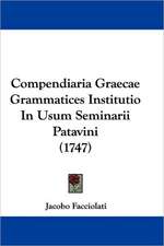 Compendiaria Graecae Grammatices Institutio In Usum Seminarii Patavini (1747)