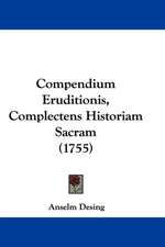 Compendium Eruditionis, Complectens Historiam Sacram (1755)