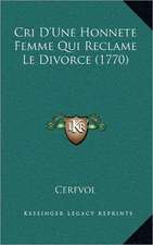 Cri D'Une Honnete Femme Qui Reclame Le Divorce (1770)