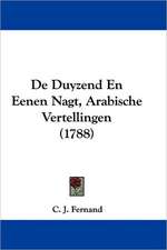 De Duyzend En Eenen Nagt, Arabische Vertellingen (1788)