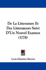 De La Litterature Et Des Litterateurs Suivi D'Un Nouvel Examen (1778)