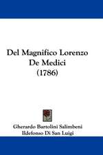 Del Magnifico Lorenzo De Medici (1786)