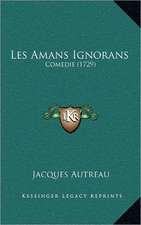 Les Amans Ignorans