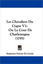 Les Chevaliers Du Cygne V1