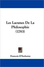 Les Lacunes De La Philosophie (1783)