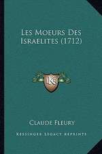 Les Moeurs Des Israelites (1712)