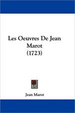 Les Oeuvres De Jean Marot (1723)