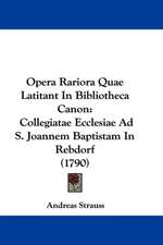 Opera Rariora Quae Latitant In Bibliotheca Canon