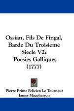 Ossian, Fils De Fingal, Barde Du Troisieme Siecle V2