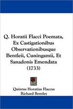 Q. Horatii Flacci Poemata, Ex Castigationibus Observationibusque Bentleii, Cuningamii, Et Sanadonis Emendata (1733)