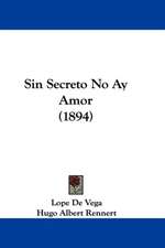 Sin Secreto No Ay Amor (1894)