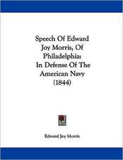 Speech Of Edward Joy Morris, Of Philadelphia