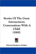 Stories Of The Great Astronomers