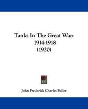 Tanks In The Great War