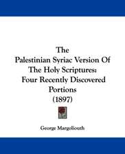 The Palestinian Syriac Version Of The Holy Scriptures