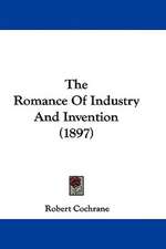 The Romance Of Industry And Invention (1897)