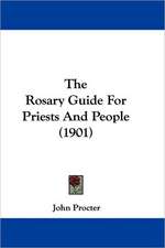 The Rosary Guide For Priests And People (1901)