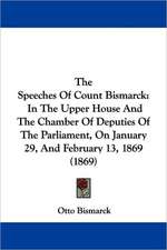 The Speeches Of Count Bismarck