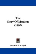 The Story Of Manitou (1890)