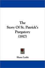 The Story Of St. Patrick's Purgatory (1917)