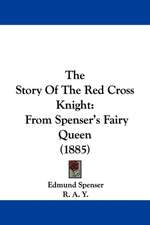 The Story Of The Red Cross Knight