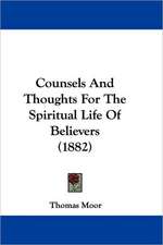 Counsels And Thoughts For The Spiritual Life Of Believers (1882)