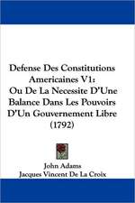 Defense Des Constitutions Americaines V1