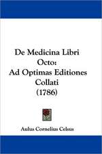 De Medicina Libri Octo