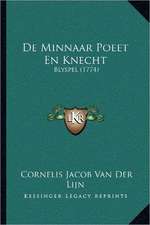 De Minnaar Poeet En Knecht