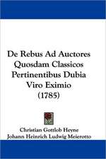 De Rebus Ad Auctores Quosdam Classicos Pertinentibus Dubia Viro Eximio (1785)