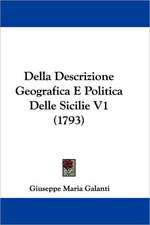 Della Descrizione Geografica E Politica Delle Sicilie V1 (1793)