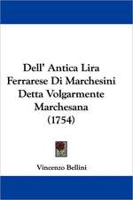 Dell' Antica Lira Ferrarese Di Marchesini Detta Volgarmente Marchesana (1754)