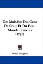 Des Maladies Des Gens De Cour Et Du Beau Monde Francois (1771)