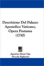 Descrizione Del Palazzo Apostolico Vaticano, Opera Postuma (1750)