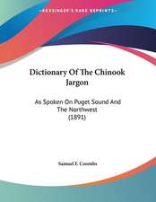 Dictionary Of The Chinook Jargon